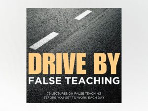 Drive by False Teaching