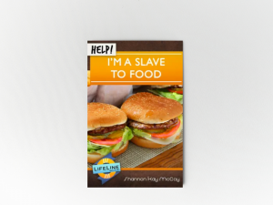 Help! I'm a Slave to Food