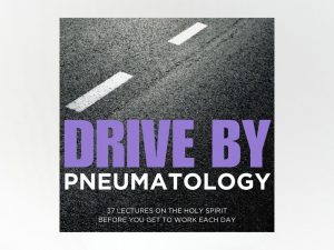 Drive By Pneumatology