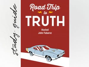 Road Trip to Truth Season Two Study Guide