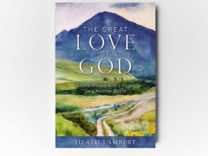 The Great Love of God