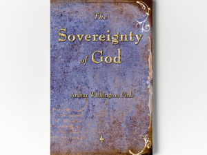 The Sovereignty of God